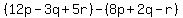 %2812p-3q%2B5r%29-%288p%2B2q-r%29