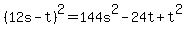 (12s-t)^2=144s^2-24t+t^2