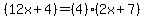%2812x%2B4%29=%284%29%2A%282x%2B7%29