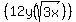 %2812y%28sqrt%283x%29%29%29
