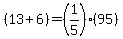 (13+6)=(1/5)(95)