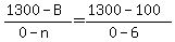 %281300+-+B%29+%2F+%280+-+n%29+=+%281300+-+100%29+%2F+%280+-+6%29