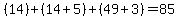 %2814%29%2B%2814%2B5%29%2B%2849%2B3%29=85