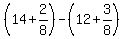 %2814%2B2%2F8%29+-+%2812%2B3%2F8%29