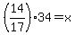 %2814%2F17%29%2A34=x