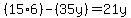 %2815%2A6%29-%2835y%29=21y