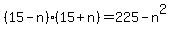 %2815+-+n%29%2A%2815+%2B+n%29+=+225+-+n%5E2