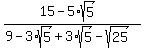 %2815-5%2Asqrt%285%29%29%2F%289-3%2Asqrt%285%29%2B3%2Asqrt%285%29-sqrt%2825%29%29