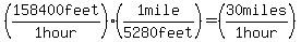 (158400 feet / 1 hour) * (1 mile / 5280 feet) = (30 miles / 1 hour)