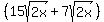 %2815sqrt%282x%29%2B7sqrt%282x%29%29