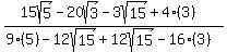 %2815sqrt%285%29+-+20sqrt%283%29-3sqrt%2815%29%2B4%283%29%29%2F%289%285%29-12sqrt%2815%29%2B12sqrt%2815%29-16%283%29%29
