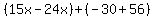 %2815x-24x%29%2B%28-30%2B56%29