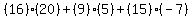 (16)(20)+(9)(5)+(15)(-7)