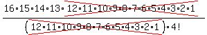 (16*15*14*13*cross(12*11*10*9*8*7*6*5*4*3*2*1))/(cross(12*11*10*9*8*7*6*5*4*3*2*1))4!