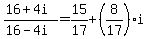 %2816%2B4i%29%2F%2816-4i%29=15%2F17%2B%288%2F17%29i
