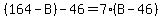 (164-B)-46=7(B-46)