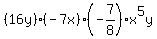 %2816y%29%28-7x%29%28-7%2F8%29x%5E5y