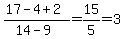%2817-4%2B2%29%2F%2814-9%29=15%2F5=3