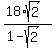 %2818%2Asqrt%282%29%29%2F%281-sqrt%282%29%29