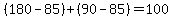 %28180+-+85%29+%2B+%2890+-+85%29+=+100
