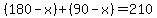 %28180-x%29%2B%2890-x%29=210