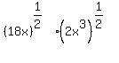 %2818x%29%5E%281%2F2%29+%2A+%282x%5E3%29%5E%281%2F2%29