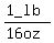 (1_lb)/(16oz)