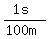 %281s%29%2F%28100m%29