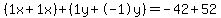 (1x+1x)+(1y+-1y)=-42+52