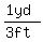 (1yd)/(3ft)