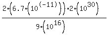 (2(6.7(10^-11))* 2(10^30))/(9(10^16))