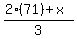 %282%2871%29+%2B+x%29%2F3