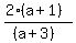 (2(a+1))/((a+3))