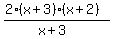 %282%28x%2B3%29%28x%2B2%29%29%2F%28x%2B3%29