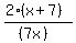 %282%28x%2B7%29%29%2F%28%287x%29%29