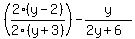 %282%28y-2%29%2F2%28y%2B3%29%29+-+y%2F%282y%2B6%29