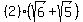%282%29%28sqrt%286%29%2Bsqrt%285%29%29