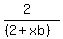 %282%29%2F%28%282%2Bxb%29%29
