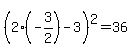 %282%2A%28-3%2F2%29+-+3%29%5E2+=+36