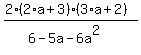 %282%2A%282%2Aa%2B3%29%2A%283%2Aa%2B2%29%29%2F%286-5a-6a%5E2%29