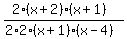 (2*(x+2)*(x+1))/(2*2*(x+1)*(x-4))