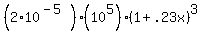 (2*10^(-5))*(10^5)*(1 + .23x)^3) = ((1 + .23x)^(-3))*(1 + .23x)^3)*(10^5)