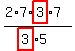 (2*7*highlight(3)*7)/(highlight(3)*5)