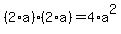 (2*a)*(2*a)=4*a^2