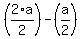 %282%2Aa%2F2%29-%28a%2F2%29