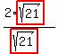 %282%2Ahighlight%28sqrt%2821%29%29%29%2F%28highlight%28sqrt%2821%29%29%29