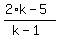 %282%2Ak+-+5%29%2F%28k+-+1%29