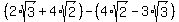 (2*sqrt(3) + 4*sqrt(2))-(4*sqrt(2) - 3*sqrt(3))