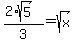 %282%2Asqrt%285%29%29%2F3+=+sqrt%28x%29