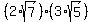 %282%2Asqrt%287%29%29%2A%283%2Asqrt%285%29%29